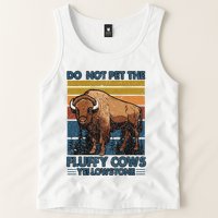 Do Not Pet The Fluffy Cows Buffalo & Bison Yellowstone Park Tank Top