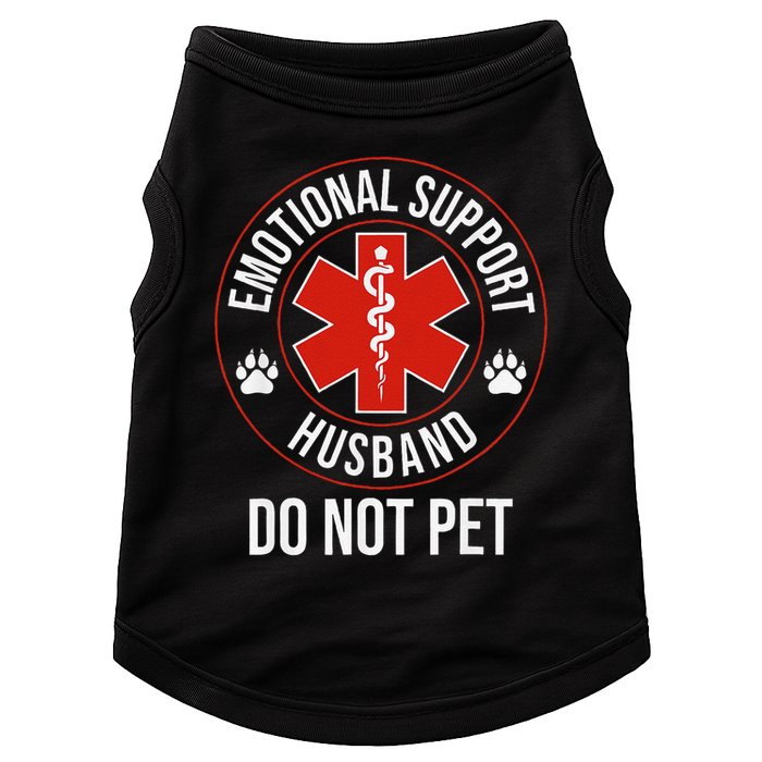 Do Not Pet Emotional Support Husband Humor Doggie Tank