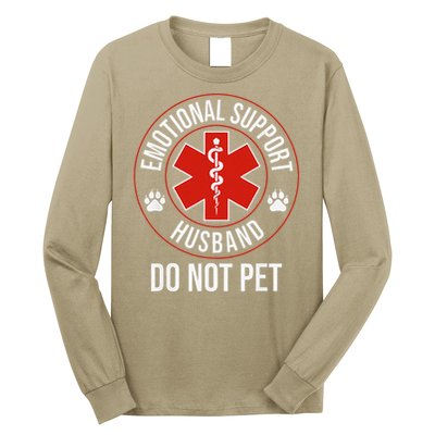 Do Not Pet Emotional Support Husband Humor Long Sleeve Shirt