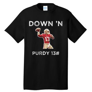 Down 'N Purdy 13 Brock Purdy American Football Quarterback Tall T-Shirt