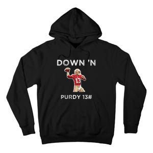 Down 'N Purdy 13 Brock Purdy American Football Quarterback Tall Hoodie