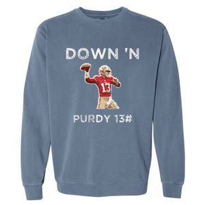 Down 'N Purdy 13 Brock Purdy American Football Quarterback Garment-Dyed Sweatshirt