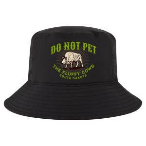 Do Not Pet The Fluffy Cows South Dakota Quote Funny Bison Cool Comfort Performance Bucket Hat