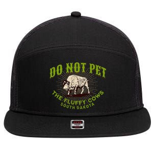 Do Not Pet The Fluffy Cows South Dakota Quote Funny Bison 7 Panel Mesh Trucker Snapback Hat