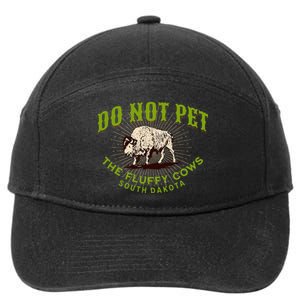 Do Not Pet The Fluffy Cows South Dakota Quote Funny Bison 7-Panel Snapback Hat