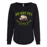 Do Not Pet The Fluffy Cows South Dakota Quote Funny Bison Womens California Wash Sweatshirt