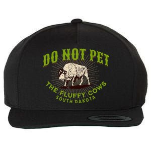 Do Not Pet The Fluffy Cows South Dakota Quote Funny Bison Wool Snapback Cap