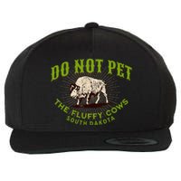 Do Not Pet The Fluffy Cows South Dakota Quote Funny Bison Wool Snapback Cap