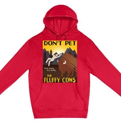 Do Not Pet The Fluffy Cows Bison Buffalo Premium Pullover Hoodie