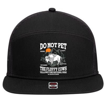 Do Not Pet The Fluffy Cows Bison Yellowstone National Park 7 Panel Mesh Trucker Snapback Hat