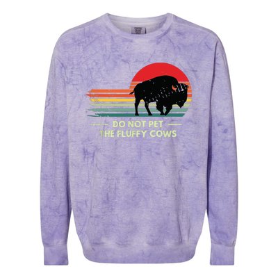 Do Not Pet The Fluffy Cows Bison Lover Colorblast Crewneck Sweatshirt