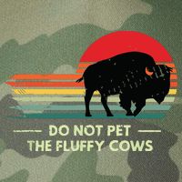 Do Not Pet The Fluffy Cows Bison Lover Legacy Tie Dye Trucker Hat