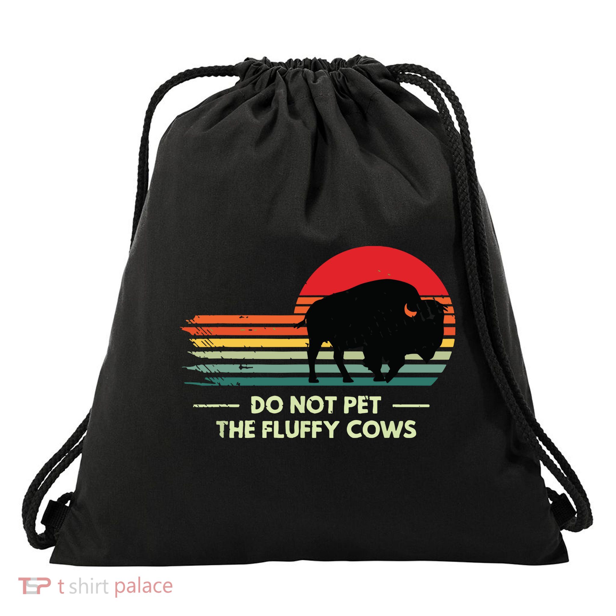 Do Not Pet The Fluffy Cows Bison Lover Drawstring Bag