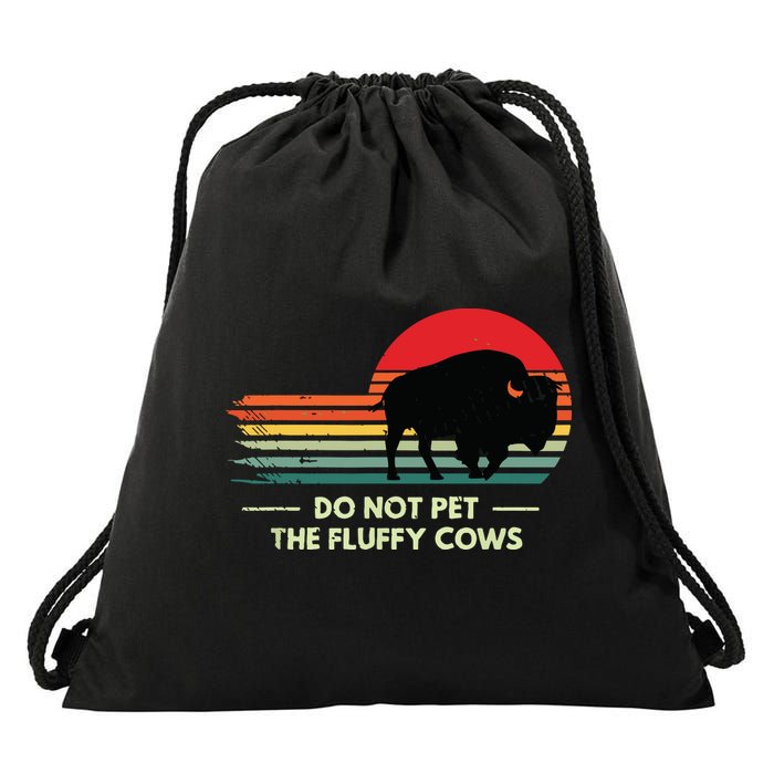 Do Not Pet The Fluffy Cows Bison Lover Drawstring Bag