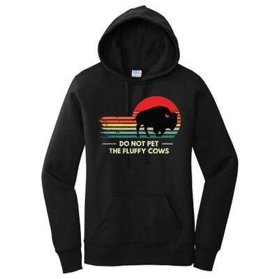 Do Not Pet The Fluffy Cows Bison Lover Women's Pullover Hoodie
