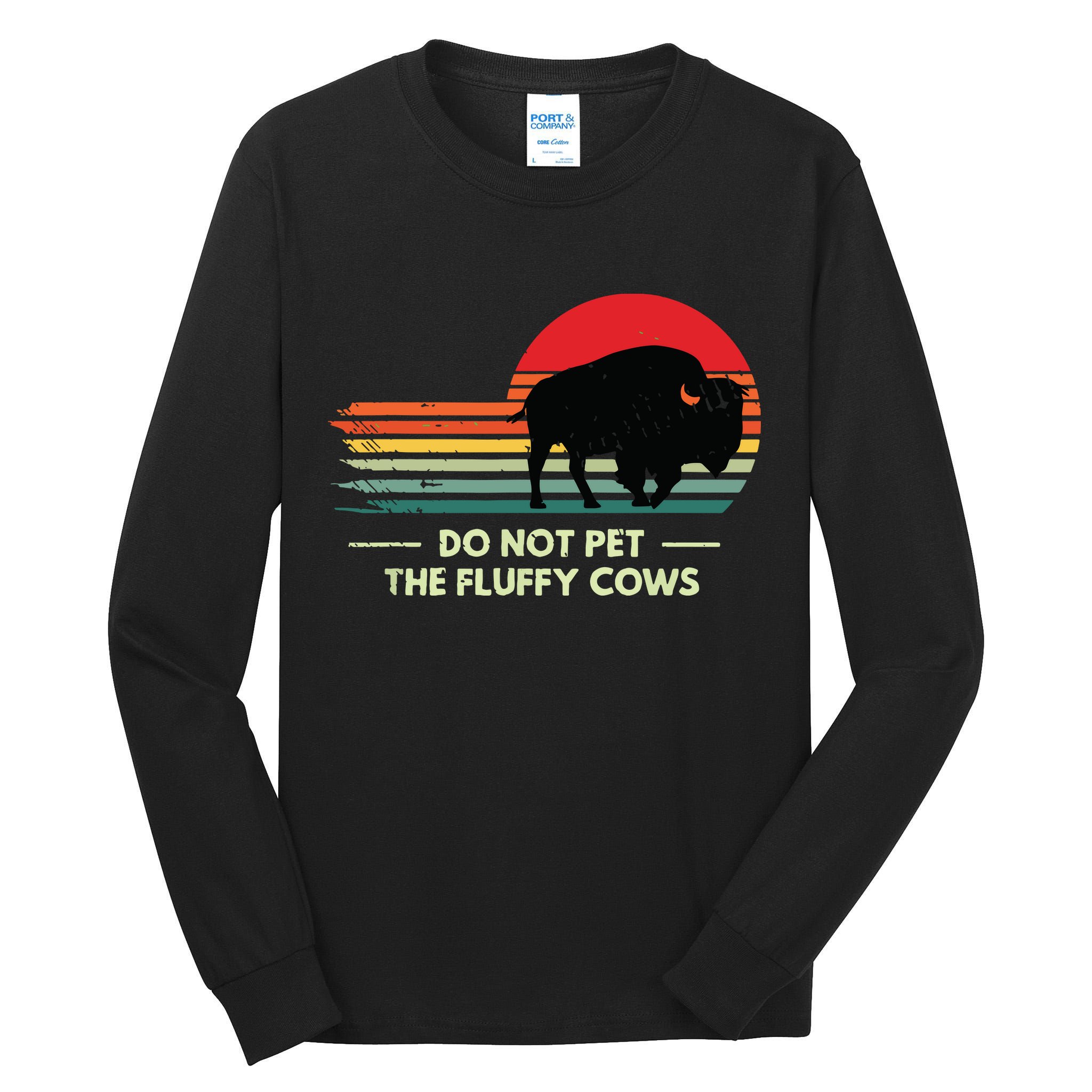 Do Not Pet The Fluffy Cows Bison Lover Tall Long Sleeve T-Shirt
