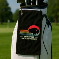 Do Not Pet The Fluffy Cows Bison Lover Golf Towel
