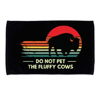 Do Not Pet The Fluffy Cows Bison Lover Microfiber Hand Towel