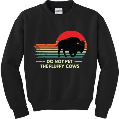 Do Not Pet The Fluffy Cows Bison Lover Kids Sweatshirt