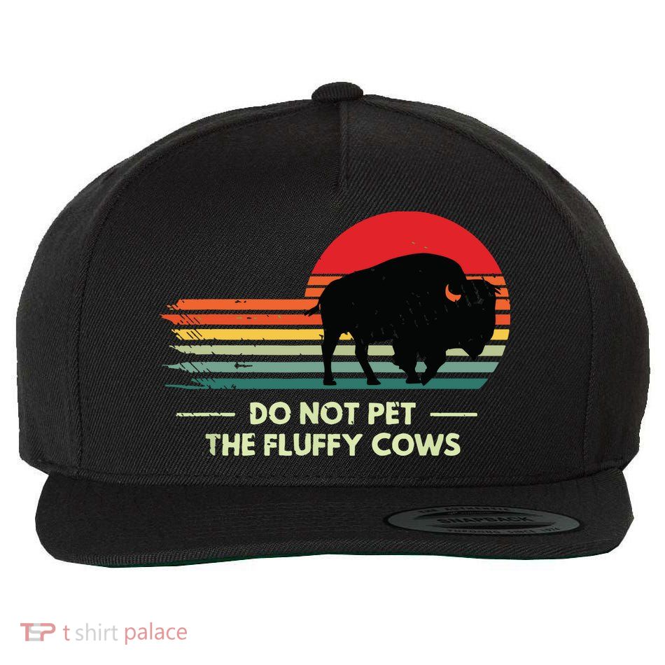 Do Not Pet The Fluffy Cows Bison Lover Wool Snapback Cap