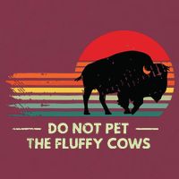 Do Not Pet The Fluffy Cows Bison Lover 16oz Travel Tumbler