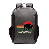 Do Not Pet The Fluffy Cows Bison Lover Vector Backpack