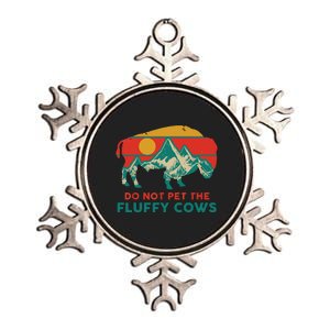 Do Not Pet The Fluffy Cows Funny Bison National Park Gift Metallic Star Ornament