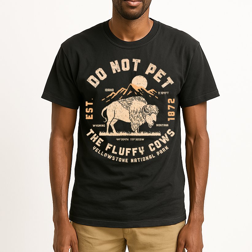 Do Not Pet The Fluffy Cows Bison Yellowstone National Park Tall T-Shirt