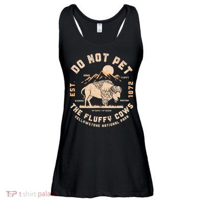Do Not Pet The Fluffy Cows Bison Yellowstone National Park Ladies Essential Flowy Tank