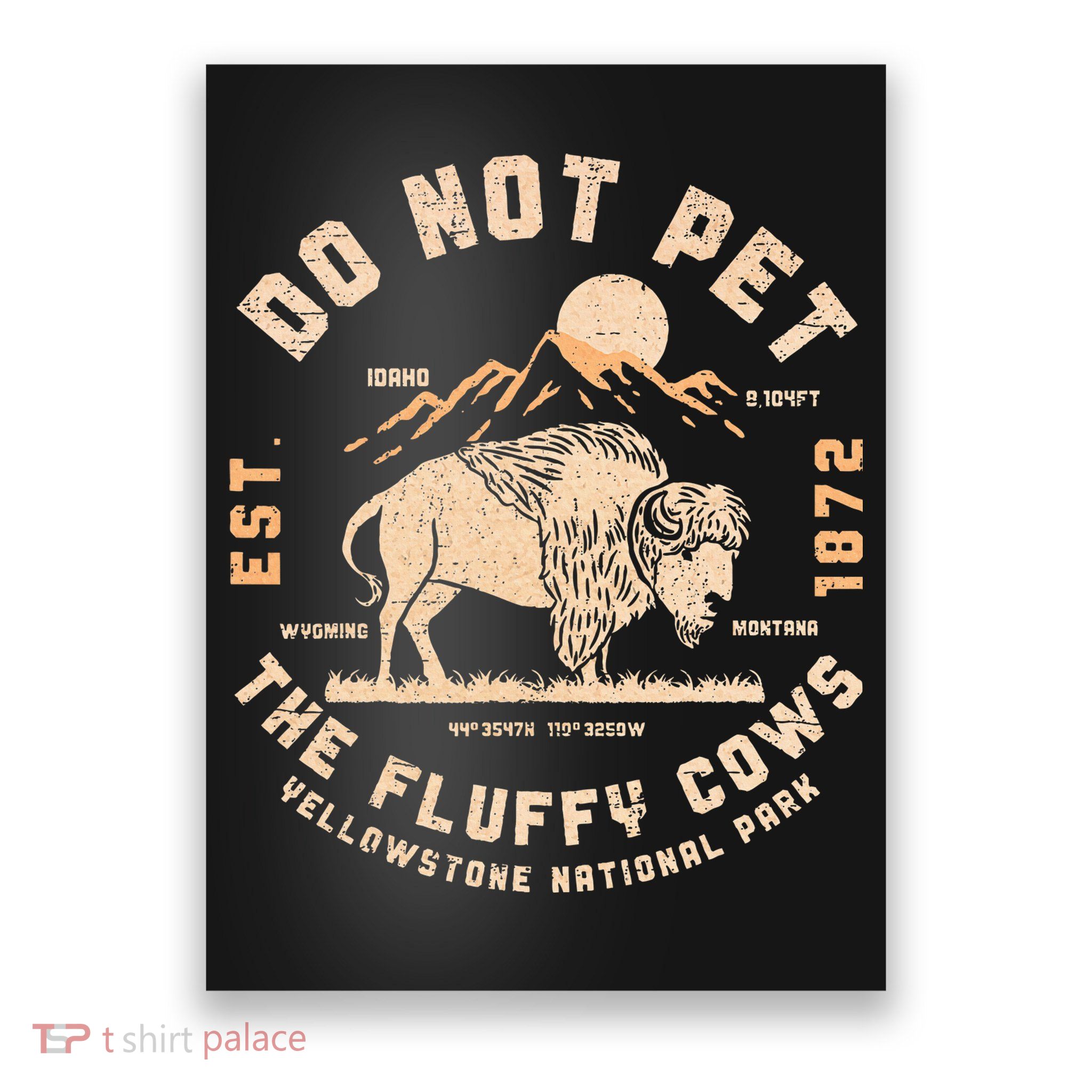 Do Not Pet The Fluffy Cows Bison Yellowstone National Park Poster