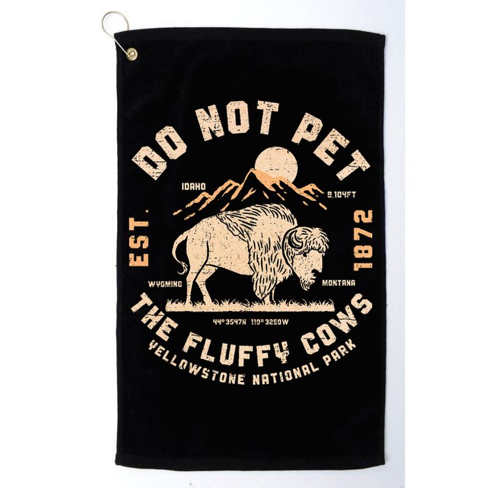 Do Not Pet The Fluffy Cows Bison Yellowstone National Park Golf Towel