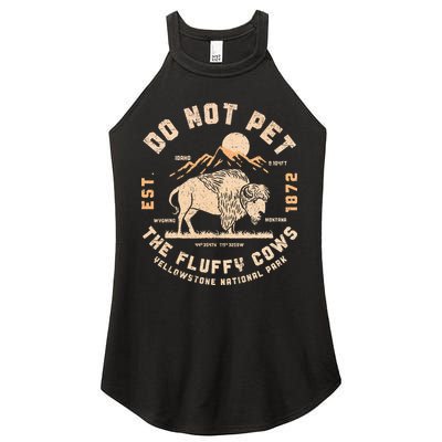 Do Not Pet The Fluffy Cows Bison Yellowstone National Park Women's Perfect Tri Rocker Tank