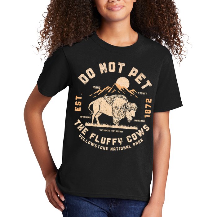 Do Not Pet The Fluffy Cows Bison Yellowstone National Park Kids T-Shirt