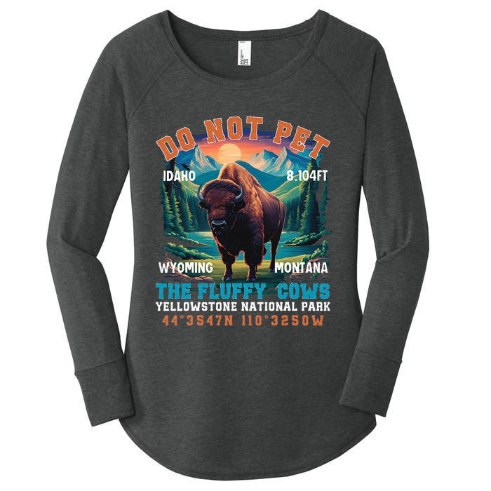 Do Not Pet The Fluffy Cows Bison Yellowstone National Park Women's Perfect Tri Tunic Long Sleeve Shirt