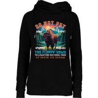 Do Not Pet The Fluffy Cows Bison Yellowstone National Park Womens Funnel Neck Pullover Hood