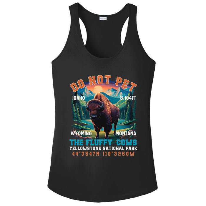 Do Not Pet The Fluffy Cows Bison Yellowstone National Park Ladies PosiCharge Competitor Racerback Tank