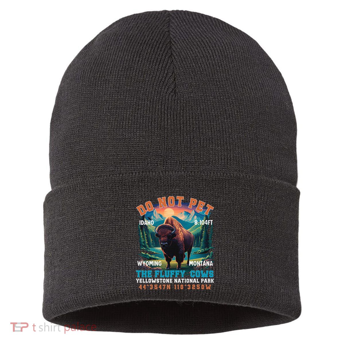 Do Not Pet The Fluffy Cows Bison Yellowstone National Park Sustainable Knit Beanie