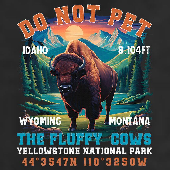 Do Not Pet The Fluffy Cows Bison Yellowstone National Park Hat