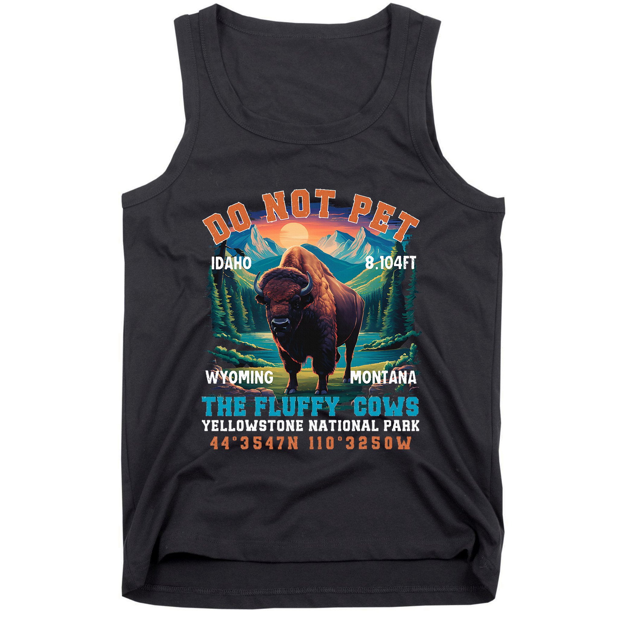 Do Not Pet The Fluffy Cows Bison Yellowstone National Park Tank Top
