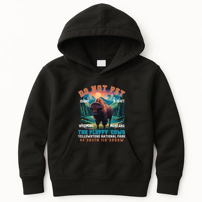 Do Not Pet The Fluffy Cows Bison Yellowstone National Park Kids Hoodie