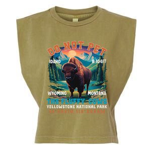 Do Not Pet The Fluffy Cows Bison Yellowstone National Park Garment-Dyed Women's Muscle Tee