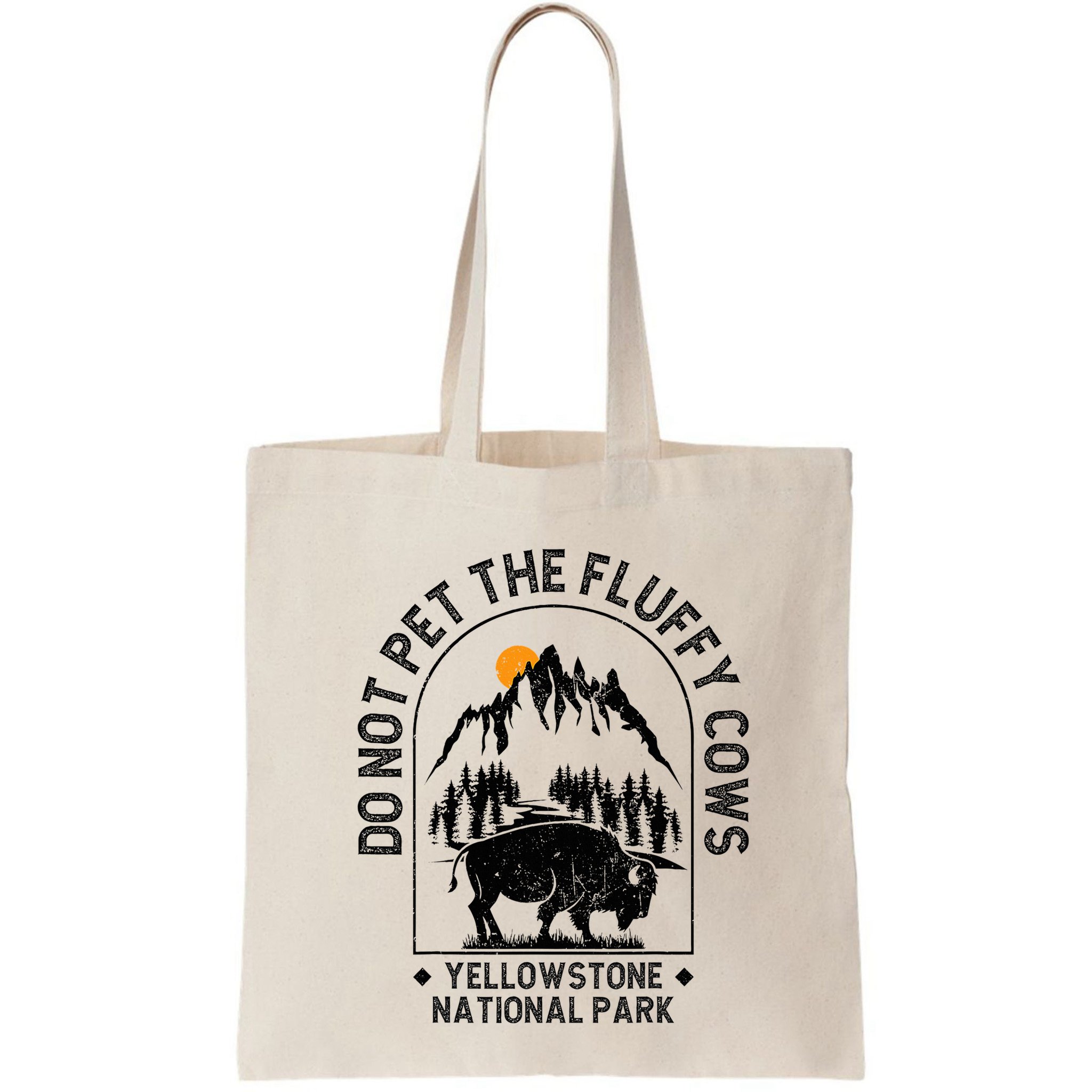 Do Not Pet The Fluffy Cows Yellowstone National Park Bag