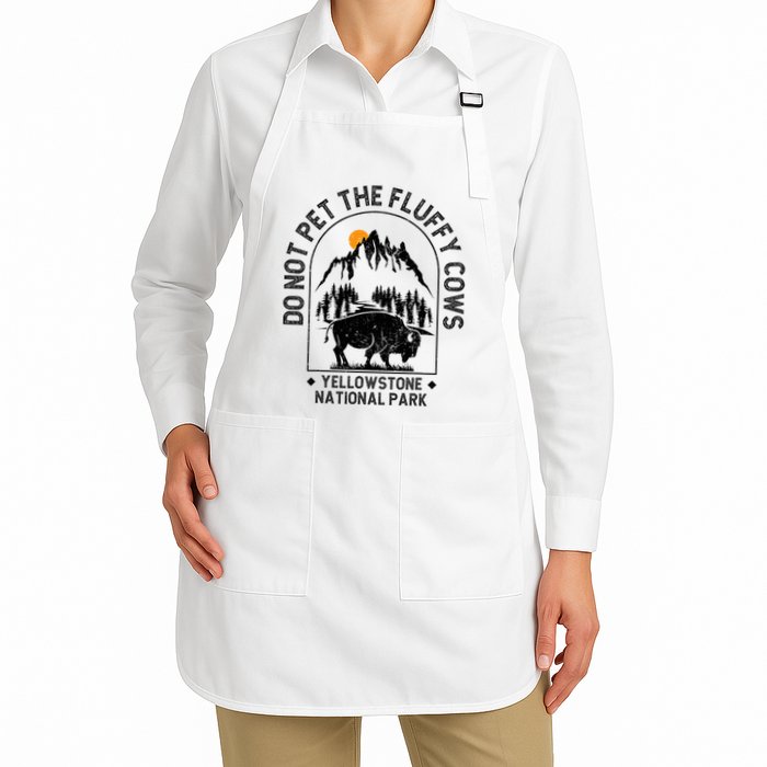 Do Not Pet The Fluffy Cows Yellowstone National Park Apron