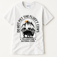Do Not Pet The Fluffy Cows Yellowstone National Park Tall T-Shirt