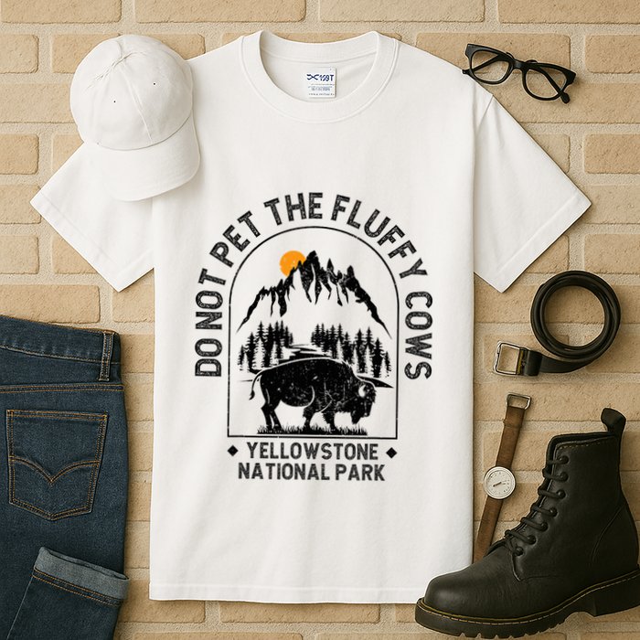 Do Not Pet The Fluffy Cows Yellowstone National Park Tall T-Shirt