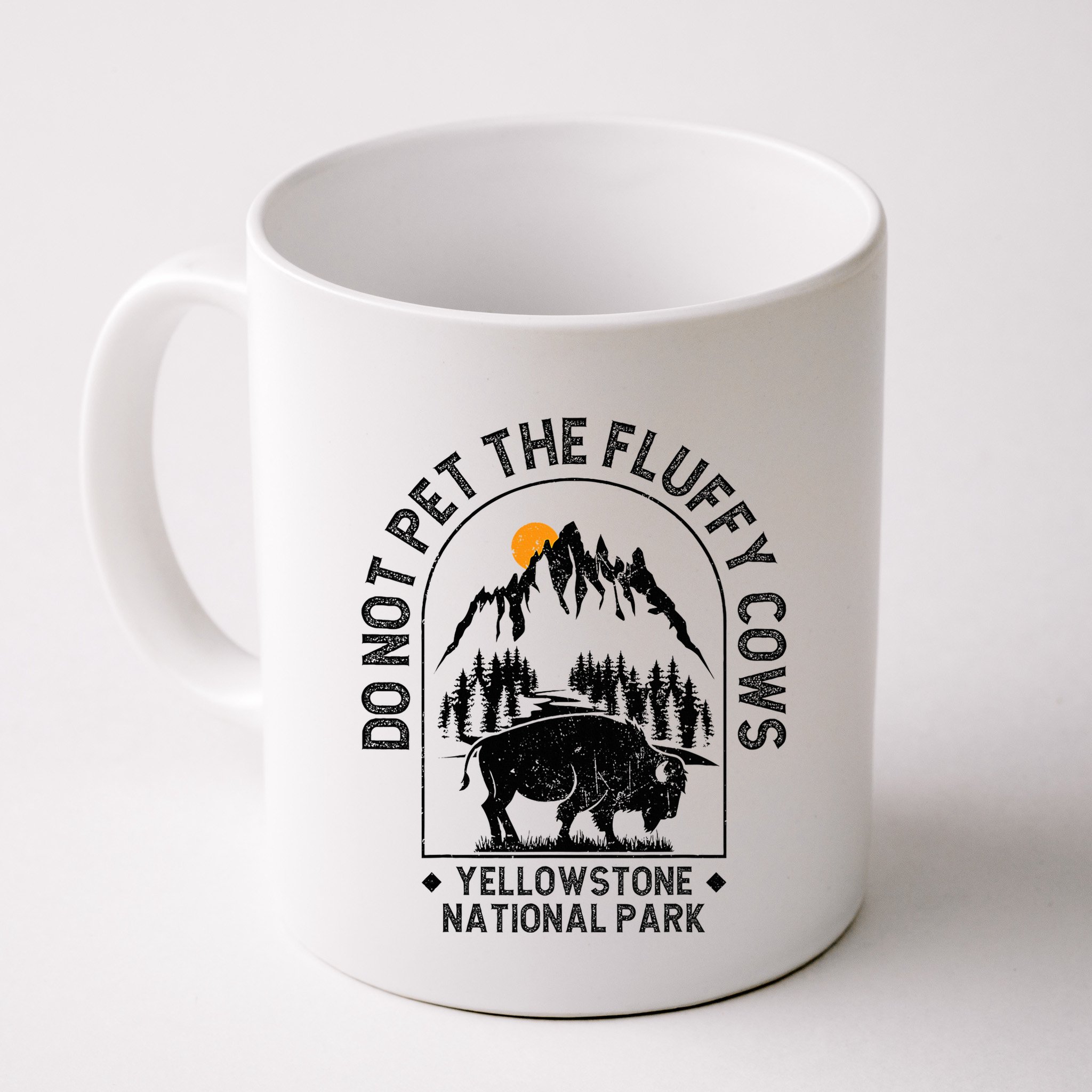 Do Not Pet The Fluffy Cows Yellowstone National Park Mug
