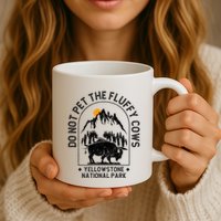Do Not Pet The Fluffy Cows Yellowstone National Park Mug