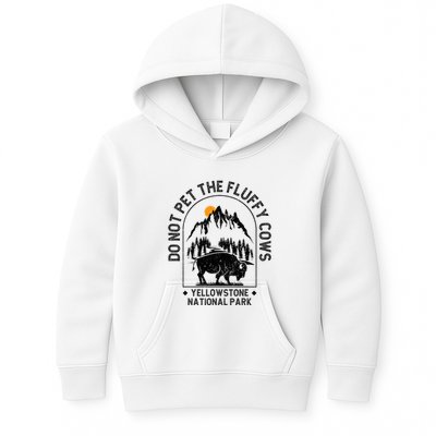 Do Not Pet The Fluffy Cows Yellowstone National Park Kids Hoodie