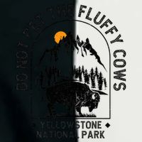 Do Not Pet The Fluffy Cows Yellowstone National Park Infant Baby Jersey Bodysuit