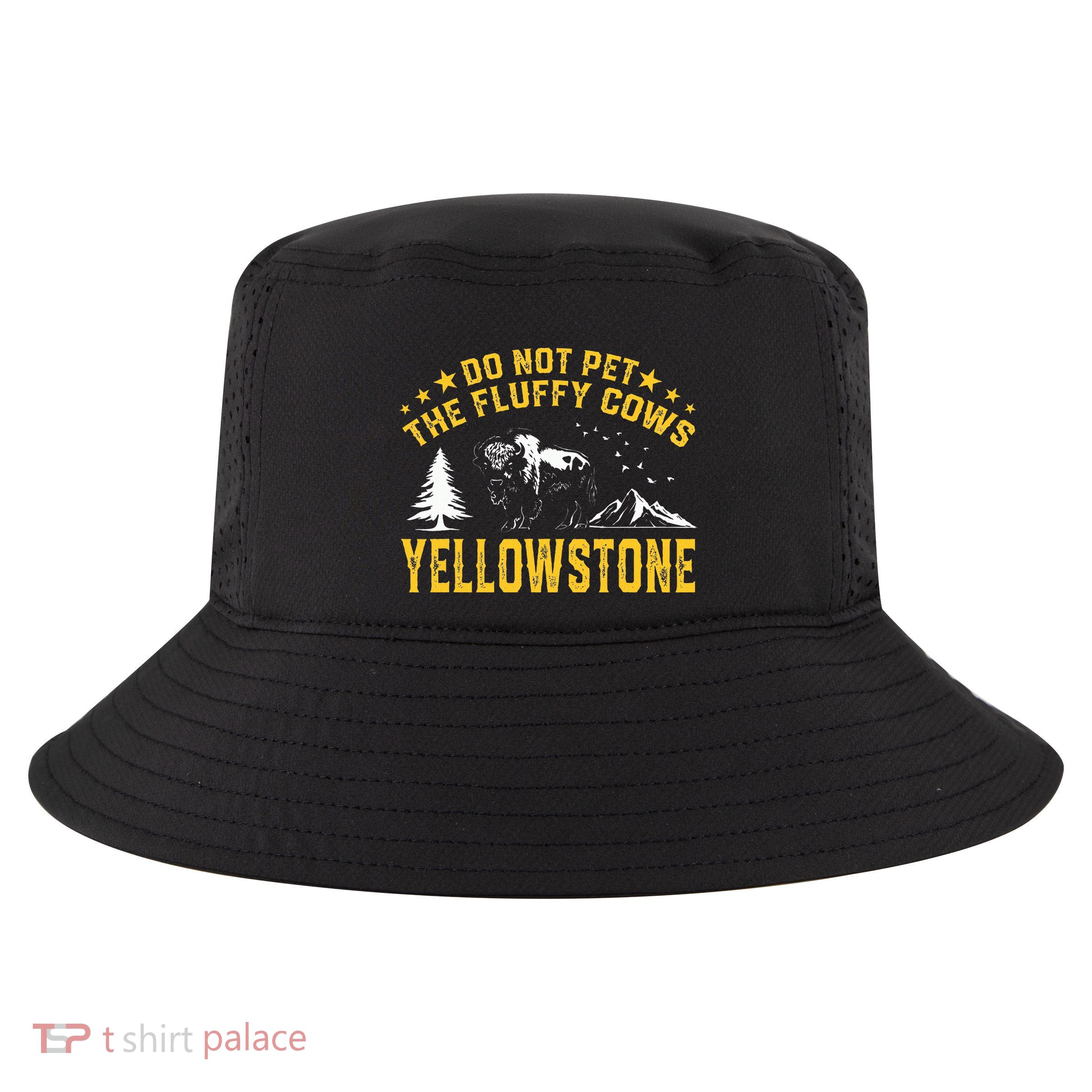 Do Not Pet The Fluffy Cows Buffalo & Bison Yellowstone Park Cool Comfort Performance Bucket Hat